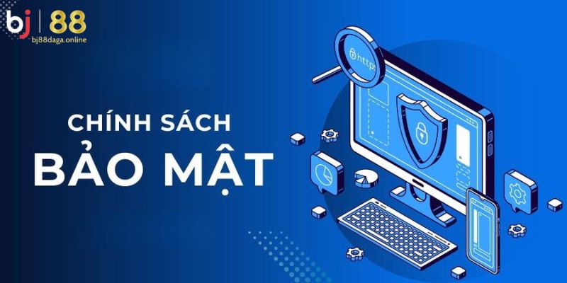 Chính sách bảo mật BJ88 đa dạng