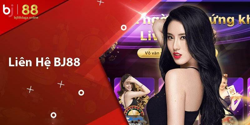 Phương thức liên hệ BJ88